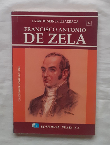 Francisco Antonio De Zela Biografia Lizardo Seiner Lizarraga