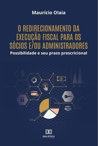 O Redirecionamento Da Execução Fiscal Para Os Sócios E/ou...