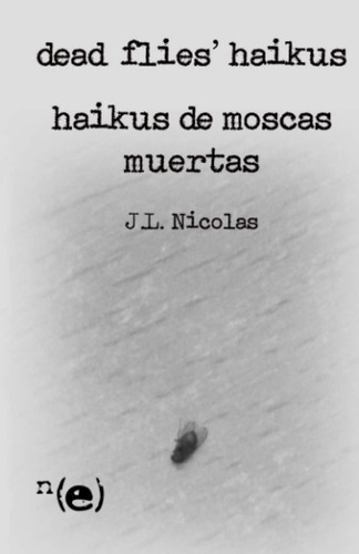 Libro: Haikus De Moscas Muertas: Dead Flies Haikus (spanish