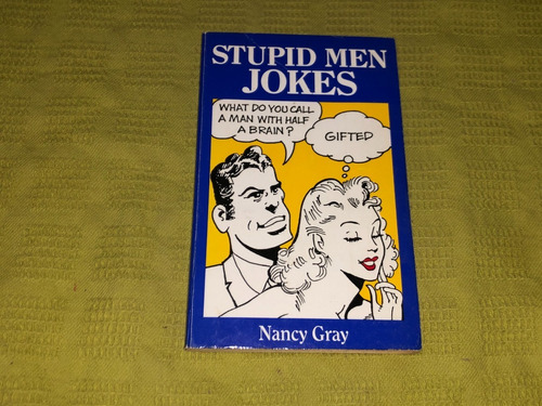 Stupid Men Jokes - Nancy Gray - Michael O´mara Books