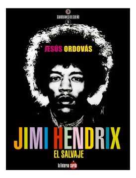 Libro Jimi Hendrix El Salvajede Ordovás Blasco Jesús