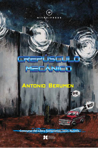 Crepúsculo mecánico, de Berumen, Antonio. Editorial Nitro-Press, tapa blanda en español, 2022