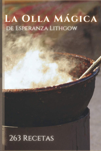 Libro La Olla Mágica Esperanza Lithgow (spanish Edition)