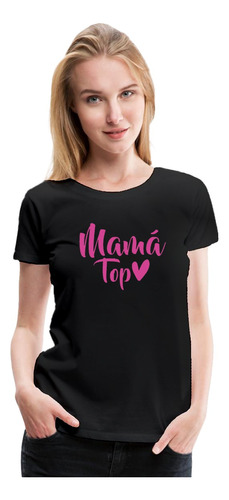 Polera Mama Top Dia De La Madre Regalo Genial Top Mom  Mujer