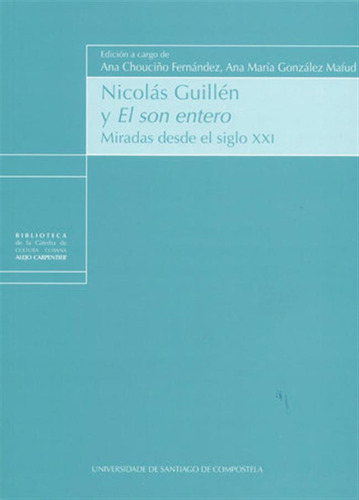 Nicolas Guillen Y El Son Entero - Chouciño Fernandez, Ana/go