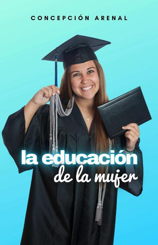 La Educación De La Mujer, De Concepción Arenal