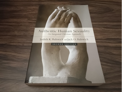 Authentic Human Sexuality Christian Approach Balswick Libro