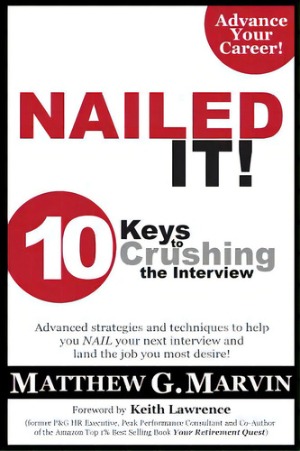 Nailed It! 10 Keys To Crushing The Interview, De Marvin, Matthew G.. Editorial Xulon Pr, Tapa Blanda En Inglés