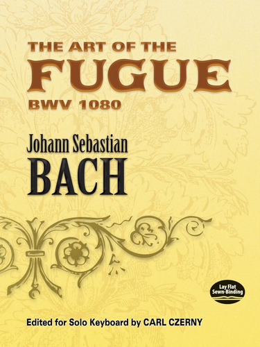 The Art Of The Fugue Bwv 1080edited For Solo Keyboard By Car