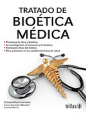 Tratado De Bioética Medica ¡envío Gratis!, De Rivero Serrano Octavio. Editorial Trillas, Tapa Blanda En Español, 2020