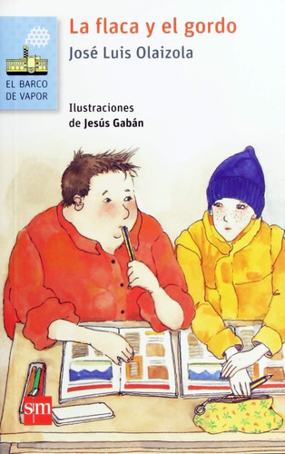 La Flaca Y El Gordo, De José Luis Olaizola. Editorial Sm Ediciones, Tapa Blanda En Español