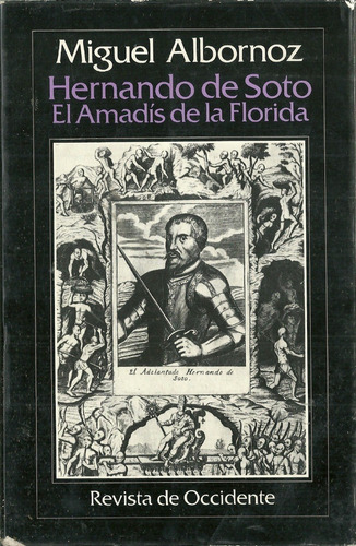 Hernado De Soto El Amadis De La Florida