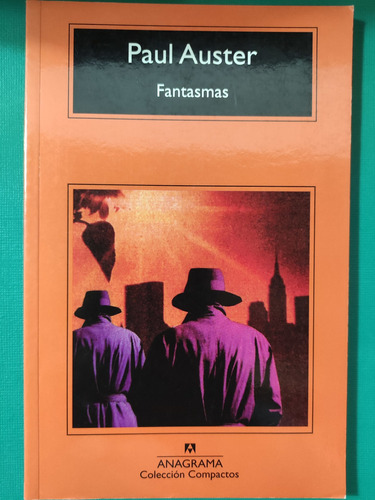 Fantasmas. Paul Auster. Ed. Anagrama 