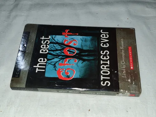 The Best Ghost Stories Ever - Chrispopher Krovatin