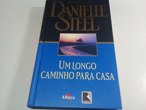 Um Longo Caminho Para Casa-biblioteca Danielle Steel(livro). (Usado)