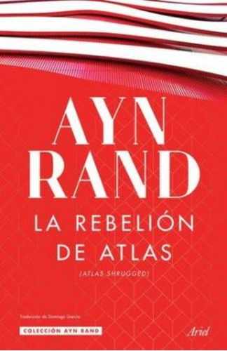 La Rebelión De Atlas / Ayn Rand