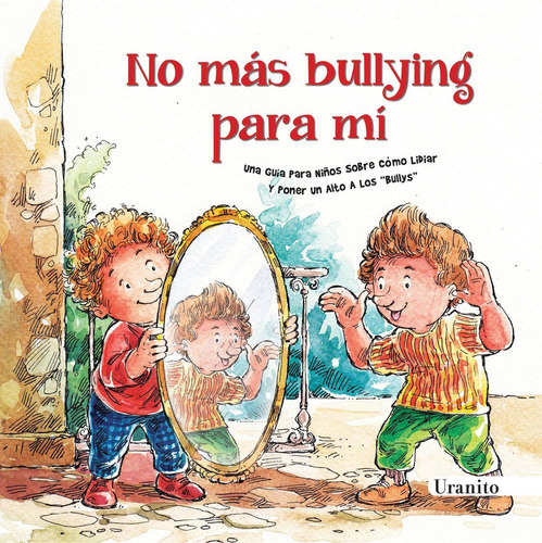 No Mas Bullying Para Mi, de Mammoth World. Editorial URANITO, tapa pasta blanda, edición 1 en español, 2018