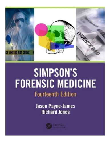 Simpson's Forensic Medicine, 14th Edition - Jason Payne. Ebs