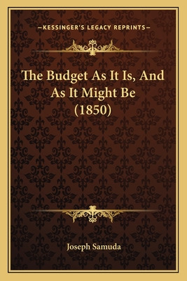 Libro The Budget As It Is, And As It Might Be (1850) - Sa...