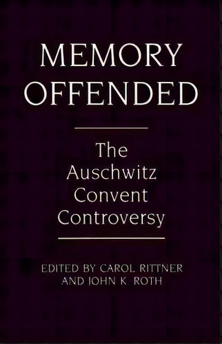 Memory Offended, De Carol Ann Rittner. Editorial Abc Clio, Tapa Blanda En Inglés