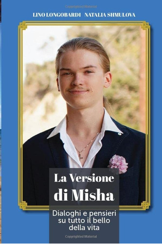 Libro: La Versione Di Misha: Dialoghi E Pensieri Su Tutto Il