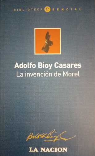 Adolfo Bioy Casares - La Invención De Morel - Nvo