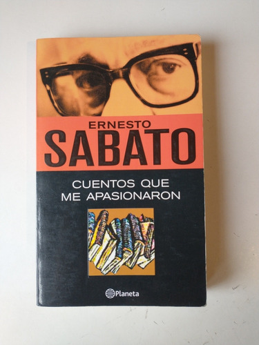 Cuentos Que Me Apasionaron Ernesto Sábato