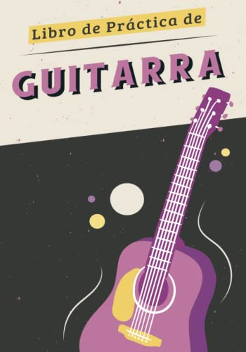 Libro De Practica De Guitarra: Diario De 58 Semanas | Organi