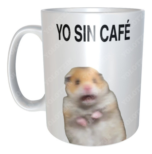 Taza Sin Café Con Café Meme Hamster Cuyo Asustado Y Feliz M1