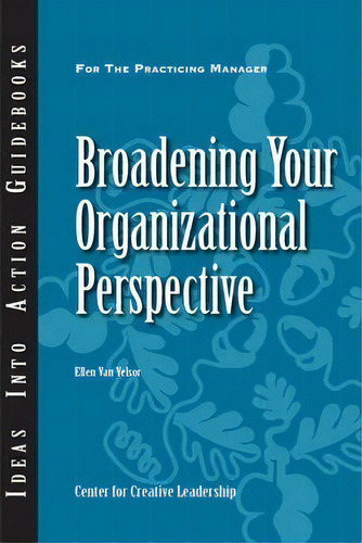 Broadening Your Organizational Perspective, De Ellen Van Velsor. Editorial Centre For Creative Leadership, Tapa Blanda En Inglés