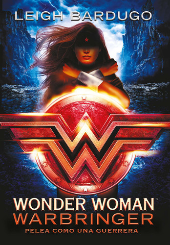 Dc Icons 1 - Wonder Woman: Warbringer: Pelea Como Una Guerrera, De Bardugo, Leigh. Serie Dc Icons, Vol. 1. Editorial Montena, Tapa Blanda En Español, 2017