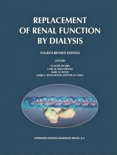 Replacement Of Renal Function By Dialysis, De J. F. Winchester. Editorial Springer, Tapa Blanda En Inglés