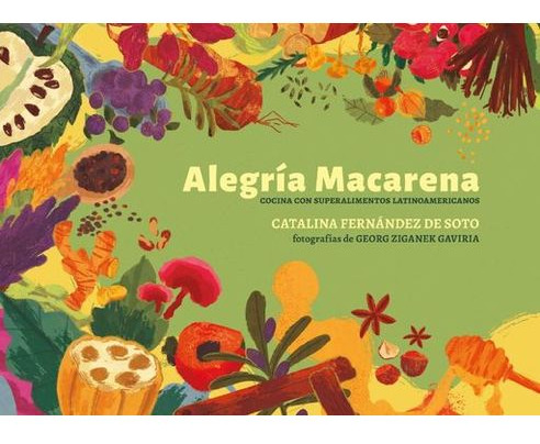 Libro Alegria Macarena Cocina Con Superalimentos Latinoamer