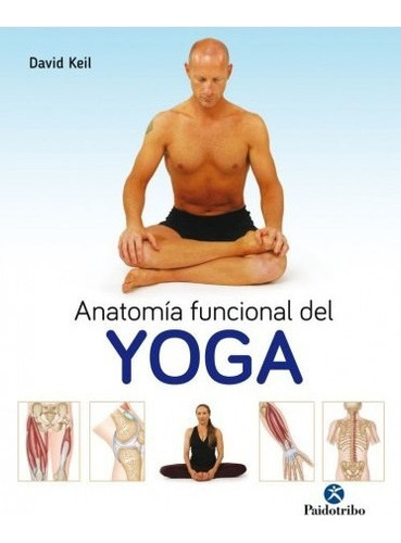 Anatoma Funcional Del Yoga Color - Tuslibrosendías