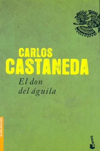 Don Del Águila, El - Carlos Castaneda