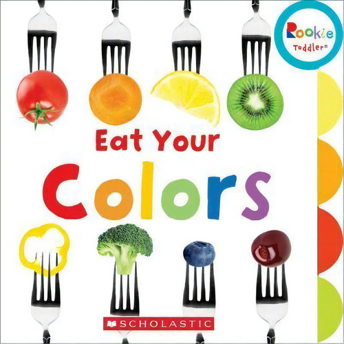 Eat Your Colors, De Amanda Miller., Vol. 1. Editorial C Press F Watts Trade, Tapa Dura En Inglés