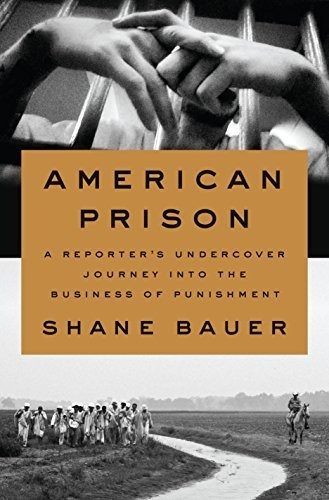 Book : American Prison A Reporters Undercover Journey Into.