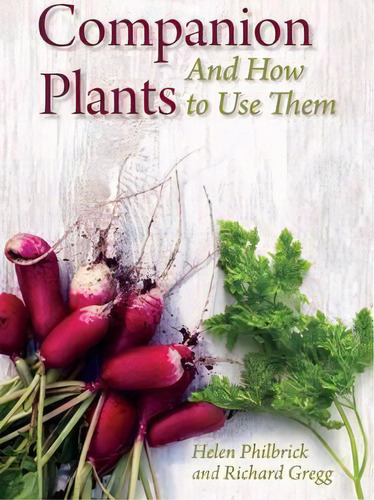 Companion Plants And How To Use Them, De Helen Philbrick. Editorial Floris Books, Tapa Blanda En Inglés, 2016