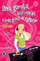 Livro Uma Garota Duas Pick-ups E Três Graus De Amor - Johny Zucker [2005]