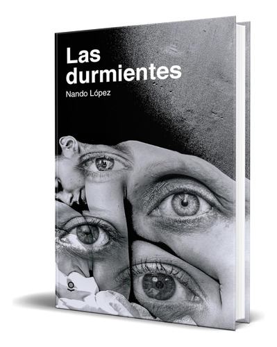 Libro Las Durmientes [ Nando López ] Original