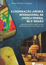 Comprar A Cooperação Jurídica Internacional Na Justiça Federal Da...