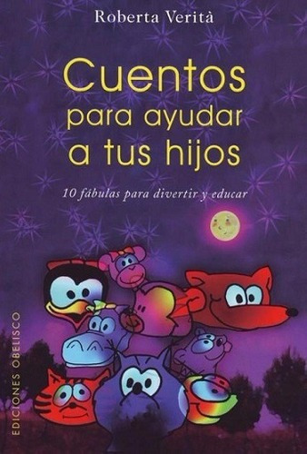 Cuentos Para Ayudar A Tus Hijos - 10 Fabulas