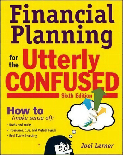 Financial Planning For The Utterly Confused, De Joel Lerner. Editorial Mcgraw Hill Education Europe, Tapa Blanda En Inglés