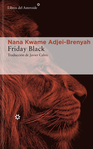 Friday Black. Nana Kwame Adjei Brenyah. Del Asteroide