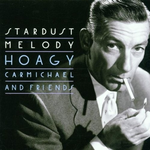 Hoagy Carmichael And Friends - Stardust Melody Cd Nuevo