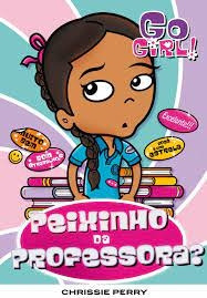 Livro Go Girl: Peixinho Da Professora ? - Chrissie Perry - Ilustr Shannon Lamden [2008]