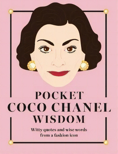 Pocket Coco Chanel Wisdom : Witty Quotes And Wise Words From A Fashion Icon, De Hardie Grant Books. Editorial Hardie Grant Books (uk), Tapa Dura En Inglés