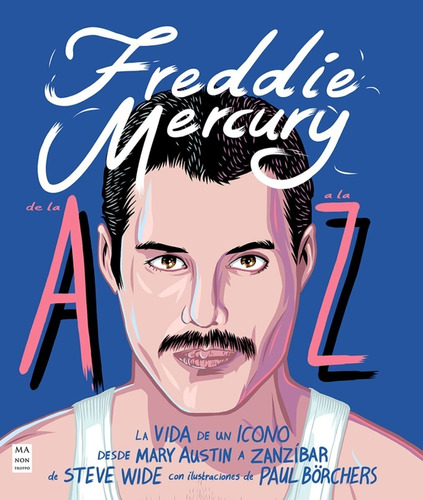 Freddie Mercury De La A A La Z - Borchers - Libro Continente
