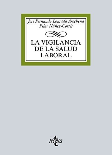 La Vigilancia De La Salud Laboral (derecho - Biblioteca Univ