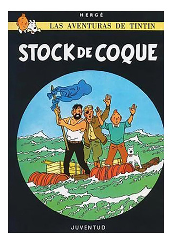 Stock (r) De Coque - Herge - Juventud Editorial - #c